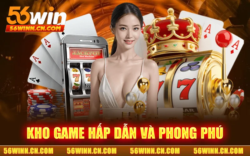 Kho Game Hấp Dẫn Và Phong Phú