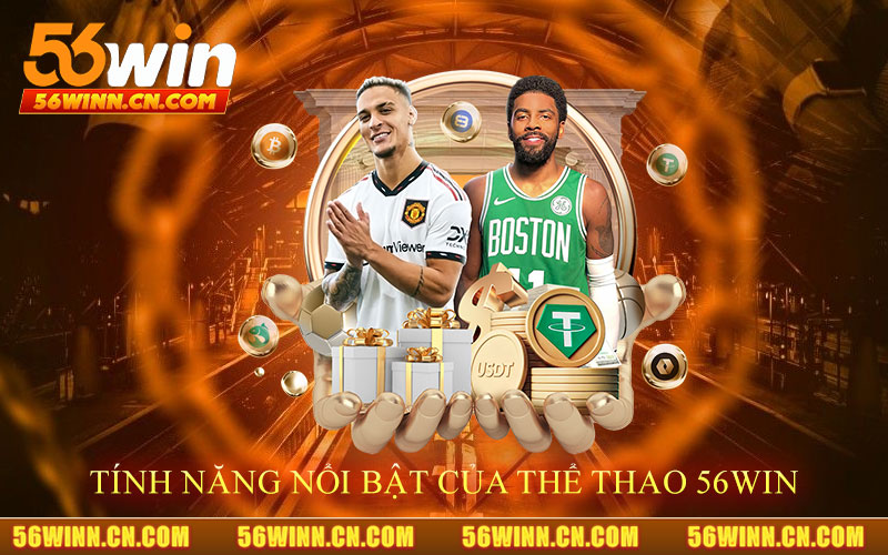 Công-nghệ-và-tính-năng-nổi-bật-của-Thể-Thao-56Win
