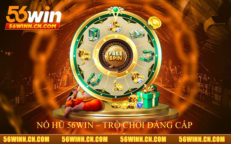 Khám-Phá-Nổ-Hũ-56Win-–-Trò-Chơi-Đẳng-Cấp-Và-Thú-Vị-Hàng-Đầu